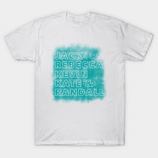 Jack Rebecca Kevin Kate Randall Teal Names T-Shirt